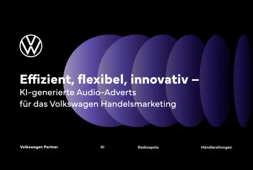 Effizient, flexibel, innovativ – KI-generierte Audio-Adverts für das Volkswagen Handelsmarketing