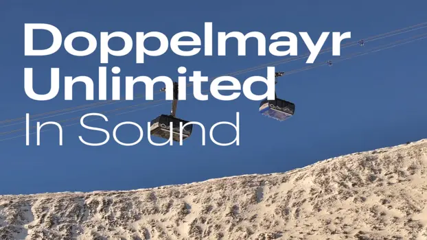 Doppelmayr - Unlimited in Sound