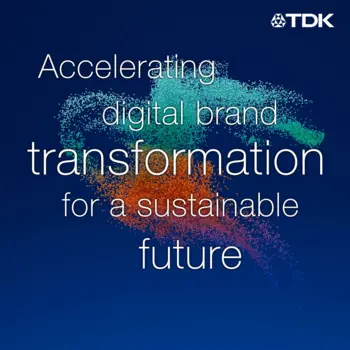 TDK – Accelerating digital brand transformation for a sustainable future